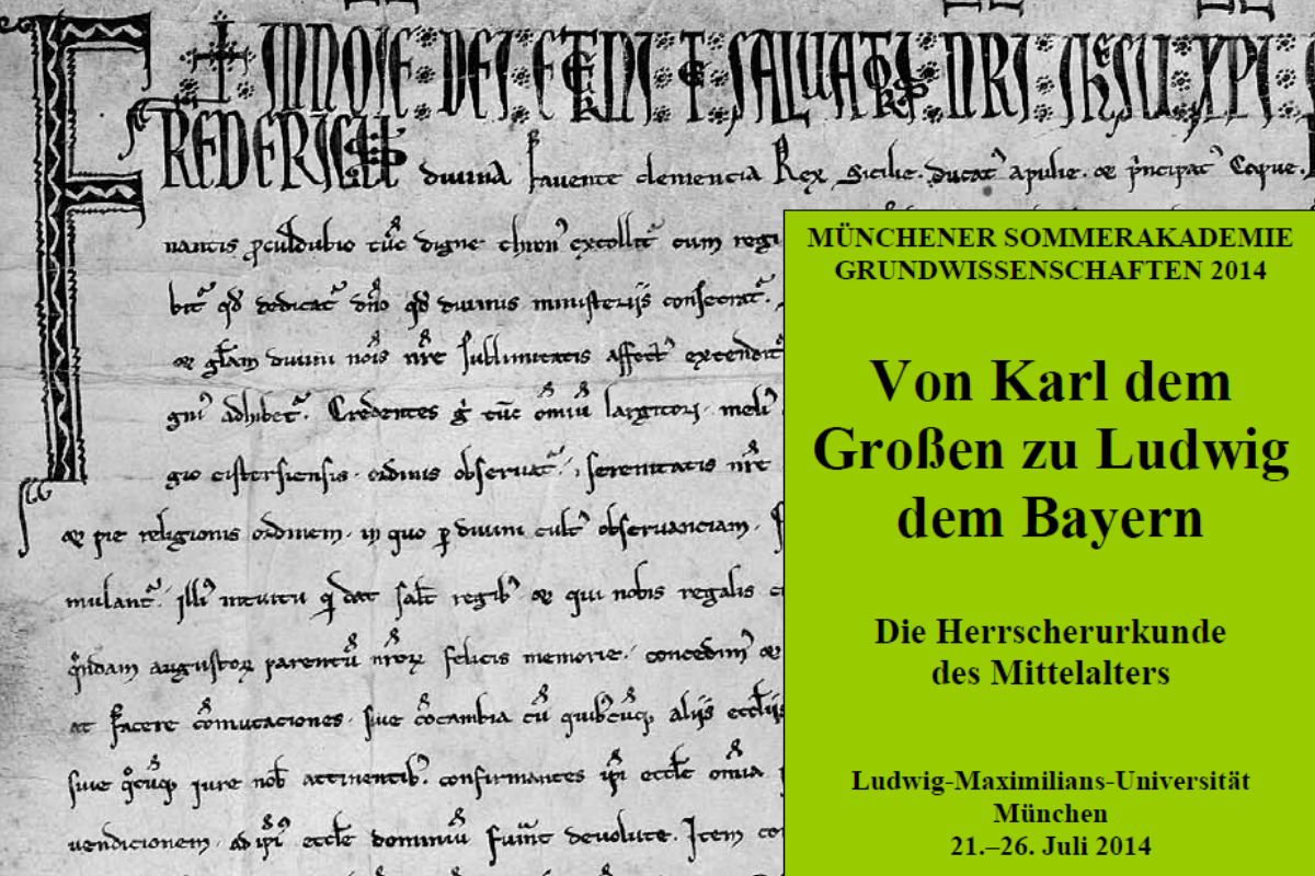Nachlese zu Sommerakademie "Von Karl dem Großen zu Ludwig dem Bayern - Die Herrscherurkunde des Mittelalters"