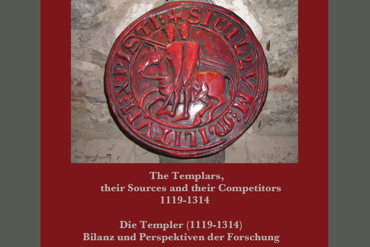 Nachlese zur Konferenz: The Templars, their Sources and their Competitors 1119-1314 - Die Templer: Bilanz und Perspektiven der Forschung